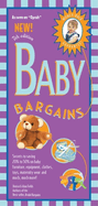 Baby Bargains: Secrets to Saving 20% to 50% on Baby Furinture, Equipment, Clothes, Toys, Maternity Wear and Much, Much More!