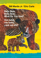 Baby Bear, Baby Bear, What Do You See? / Oso Beb, Oso Beb, Qu Ves Ah? (Bilingual Board Book - English / Spanish)