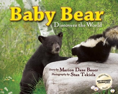 Baby Bear Discovers the World - Bauer, Marion Dane, and Tekiela, Stan (Photographer)