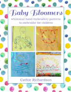 Baby Bloomers: Whimsical Hand Embroidery Patterns to Embroider for Children