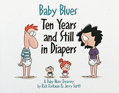 Baby Blues Ten Years and Still in Diapers