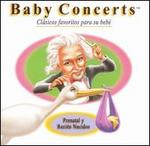 Baby Concerts: Prenatal y Recin Nacidos