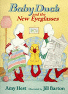 Baby Duck And The New Eyeglasses - Hest Amy, and Barton Jill