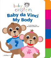 Baby Einstein: Baby Da Vinci - My Body - Godwin, Parke, and Aigner-Clark, Julie (From an idea by)