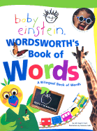 Baby Einstein Wordsworth's Book of Words: A Bilingual Book of Words