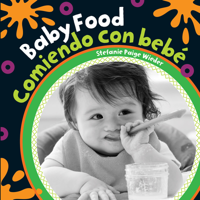 Baby Food/Comiendo Con Bebe - Wieder, Stefanie Paige