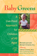 Baby Greens: A Live-Food Approach for Children of All Ages