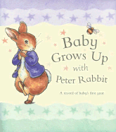 Baby Grows Up with Peter Rabbit: A Record of Baby's First Year - Frederick Warne & Co (Creator)