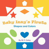 Baby Izzy's Firsts: Shapes and Colors