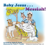 Baby Jesus . . . Messiah!