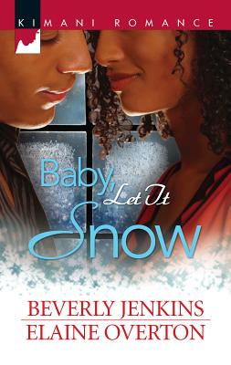 Baby, Let It Snow - Jenkins, Beverly, and Overton, Elaine