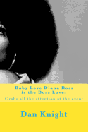 Baby Love Diana Ross Is the Boss Lover: Grabs All the Attention at the Event