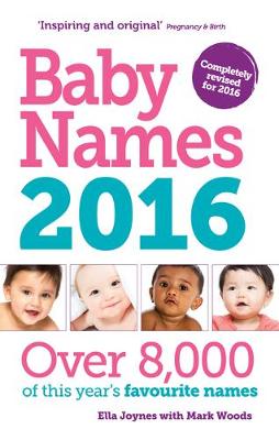 Baby Names 2016 - Woods, Mark, and Joynes, Ella