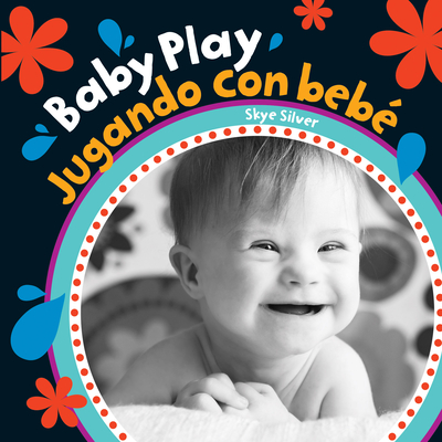 Baby Play/Jugando Con Bebe - Silver, Skye