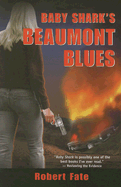 Baby Shark's Beaumont Blues