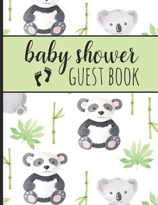 Baby Shower Guest Book: Keepsake for Parents - Guests Sign in and Write Specials Messages to Baby & Parents - Pandas & Koalas - Bonus Gift Log Included - Designs, Hj