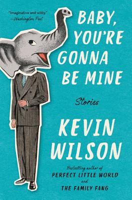 Baby, You're Gonna Be Mine - Wilson, Kevin