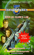 "Babylon 5": Clarke's Law - Mortimore, Jim