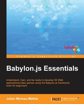 Babylon.JS Essentials - Moreau-Mathis, Julien