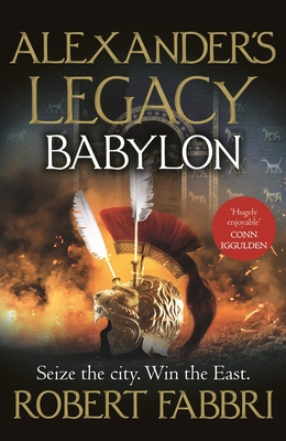 Babylon: 'Truly epic' Conn Iggulden - Fabbri, Robert