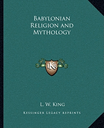 Babylonian Religion and Mythology