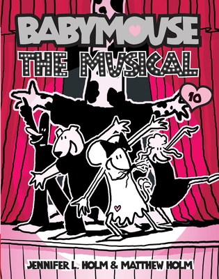 Babymouse #10: The Musical - 