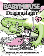 Babymouse 11: Dragonslayer