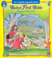 Baby's First Bible: La Primera Biblia del Bebe - 