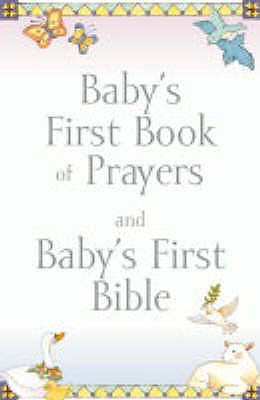 Baby's First Book of Prayers and Baby's First Bible - Carlson, Melody