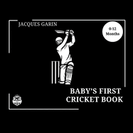 Baby's First Cricket Book: Black and White High Contrast Baby Book 0-12 Months on Cricket