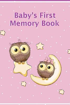 Baby's First Memory Book: A Keepsake for Birth through Preschool - Greer, A