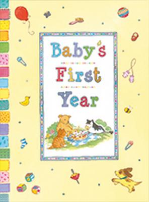 Baby's First Year: A Charmingly Illustrated Gift - Award, Anna