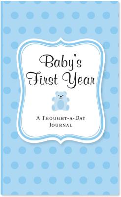 Baby's First Year (Blue): A Thought-A-Day Journal - Smith, Rene J