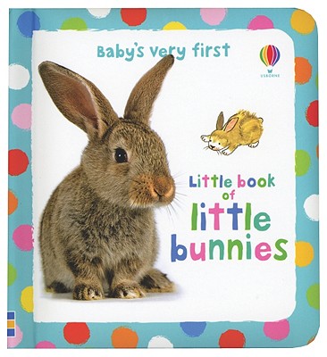 Baby's Very First Little Book of Bunnies - Cartwright, Mary (Designer), and Fearn, Katrina (Designer)