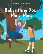 Babysitting Your Maw-Maw