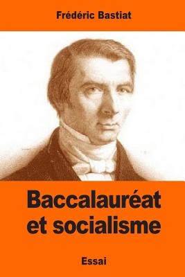 Baccalaurat et socialisme - Bastiat, Frdric