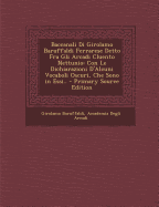 Baccanali Di Girolamo Baruffaldi Ferrarese Detto Fra Gli Arcadi Cluento Nettunio: Con Le Dichiarazioni D'Alcuni Vocaboli Oscuri, Che Sono in Essi..
