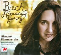 Bach: A Strange Beauty - Simone Dinnerstein (piano); Staatskapelle Berlin