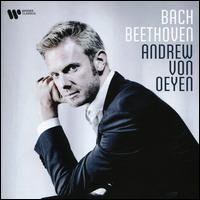 Bach, Beethoven - Andrew von Oeyen (piano)