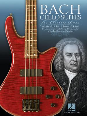 Bach Cello Suites for Electric Bass - Bach, Johann Sebastian (Composer)