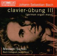 Bach: Clavier-bung III - Masaaki Suzuki (organ); Bach Collegium Japan Chorus (choir, chorus)