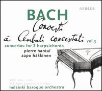 Bach: Concerti  Cembali concertati, Vol. 3 - Aapo Hkkinen (harpsichord); Pierre Hanta (harpsichord); Helsinki Baroque Orchestra