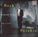 Bach: English Suites Nos. 2, 4 & 5