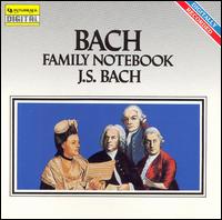 Bach Family Notebook - Christiane Jaccottet (cembalo); Hans-Christoph Becker-Foss (organ); Jadwiga Kotnowska (flute); Joseph Brezina (violin);...