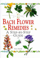 Bach Flower Remedies: In a Nutshell
