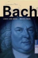 Bach. Leben Und Werk