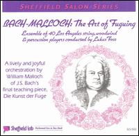 Bach-Malloch: The Art of Fuguing - Allan Vogel (oboe); Barry Socher (violin); Buell Neidlinger (string bass); California Boys Choir; Connie Kupka (violin);...
