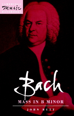 Bach: Mass in B Minor - Butt, John