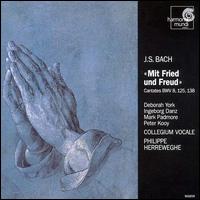 Bach: Mit Fried und Freud - Cantates BWV 8, 125, 138 - Deborah York (soprano); Ingeborg Danz (alto); Collegium Vocale (choir, chorus); Collegium Vocale