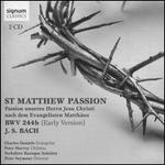 Bach: St. Matthew Passion - Early Version
